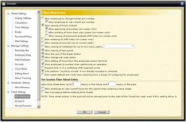 10.0.1. Miscellaneous (under Client Settings) This section includes settings that affect the employee in WebClock or a Remote Data Terminal (e.g., which employee self-service options should be available - viewing hours, schedules, accruals, etc.