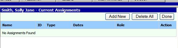 Current Assignments The Current Assignment screen will show any assignments that a staff/professional already has. In this example the worker is new, so no assignments have been made.