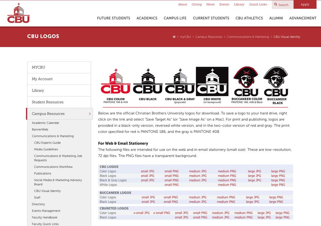 FILE ACCESS: DOWNLOADS CBU logos mentioned in these guidelines can be downloaded (unless specified otherwise) at this location: www.cbu.edu/cbu-logos.