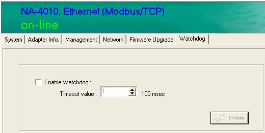 Watchdog Timer The Watchdog timer function is used to monitor the Modbus/TCP connection between the Ethernet Network Adapter and the host computer. The default is off.