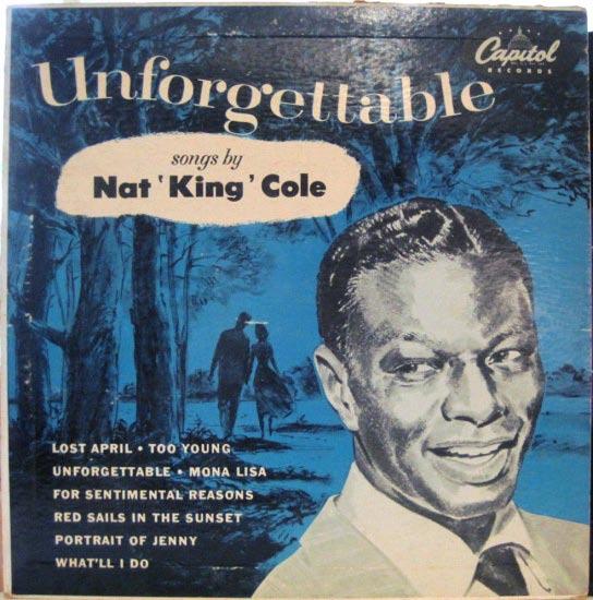 An Unforgettable Album by Nat King Cole These are the
