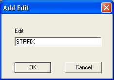 Define the edit name and click OK to return to the Edits dialog.