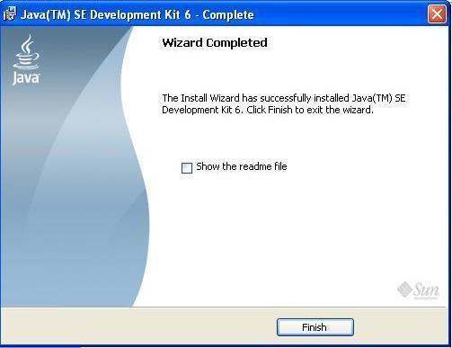 And click finish. Now the JDK 6 is successfully installed. Installation Procedure of Apache Tomcat 5.
