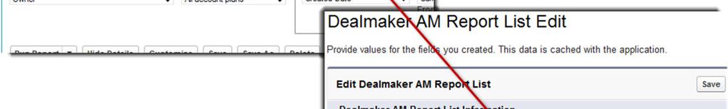 Do this for each of the other three records in the Dealmaker AM Report List custom setting copying the id from the report of the same name.