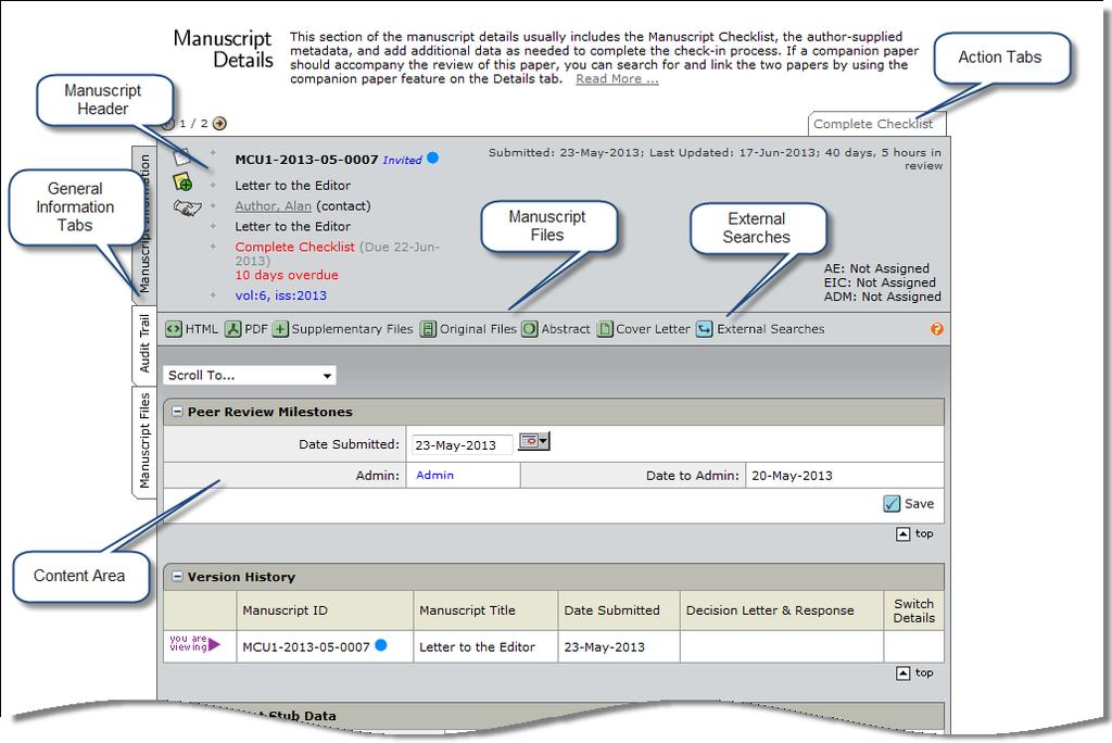 Clarivate Analytics ScholarOne Manuscripts Administrator User Guide Page 32 Manuscript Header: The Manuscript Header displays a summary of information about the manuscript including the unique