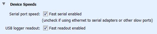 Device Speeds Serial port speed. Select "Fast serial enabled" to read out a serial logger at a speed appropriate for most systems.
