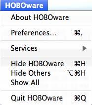 Menus The following menus are available in HOBOware: HOBOware (on Macintosh) File Device Edit View Tools Window Help The HOBOware Menu The HOBOware menu is available on Macintosh only.