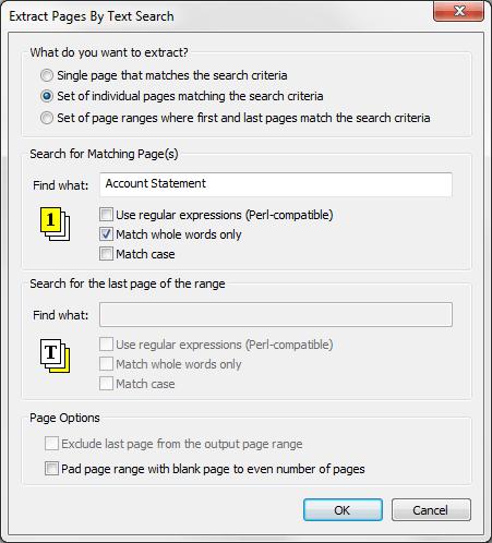 Double-clicking on Query Set of Pages Matching Account Statement entry will bring up Extract Pages by Text Search dialog where you can edit its parameters: This dialog allows configuring 3 different