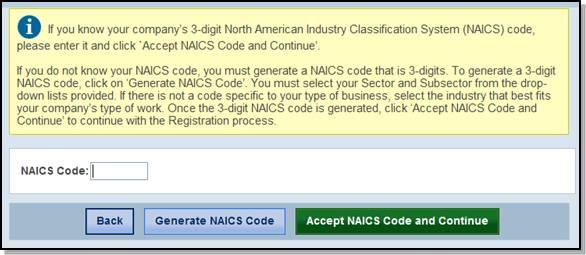 Select North American Industry Classification System Code (NAICS Code) The NAICS code classifies companies by industry.