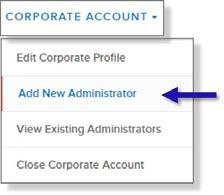 Page 36 ADD NEW CORPORATE ADMINISTRATOR PROCESS OVERVIEW From Company, select Add New Administrator.