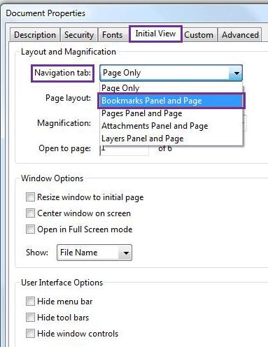 Properties dialogue box. Select the Initial View tab. In the Navigation tab dropdown box, select Bookmarks Panel and Page.