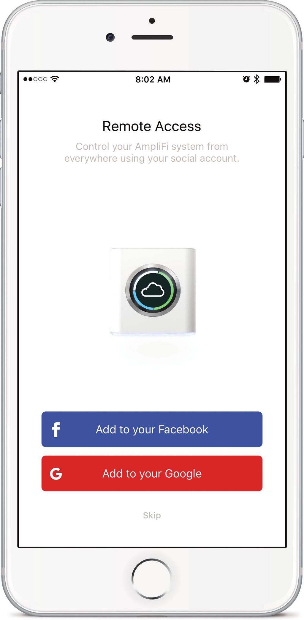 AmpliFi User Guide 7. To enable Remote Access to your AmpliFi system, sign in with one of your accounts to enable access. Otherwise, tap Skip.