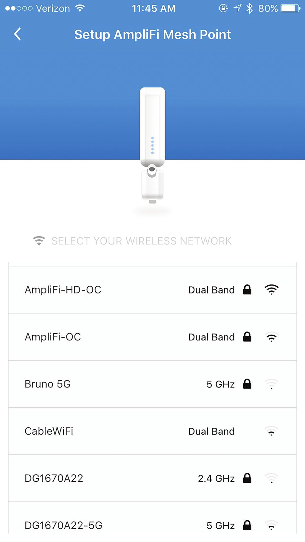 AmpliFi User Guide 2. The app will display a list of available Wi-Fi networks. Select the network associated with your Router. 3.