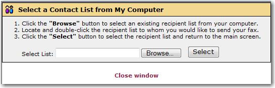 1. Once you have a list prepared and ready on your computer, click the My Computer button. A window pops up entitled Upload Contact List. 2.