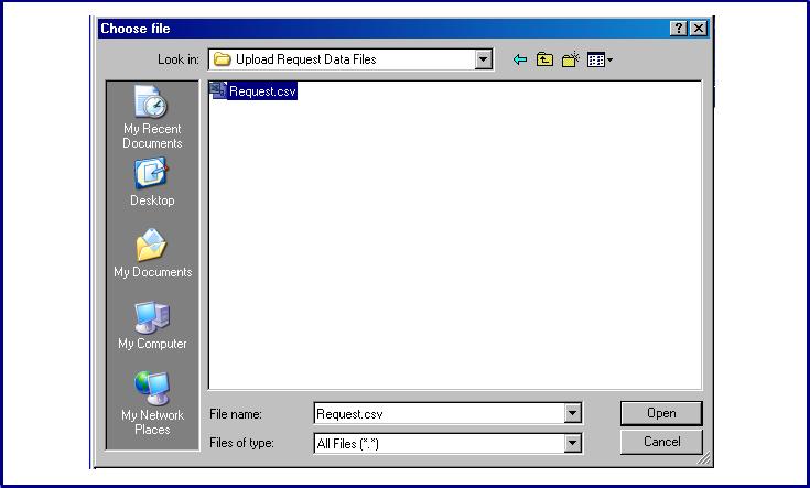 Figure 113: Choose File Window Step 3 Step 4 3. Click once on the file containing the request. 4. Click on the Open button.