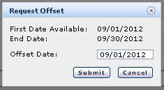 The Request Offset dialog appears, (as shown in the following figure). Figure 187: Request Offset Dialog Step 12 Step 13 12. Select a date for the start of the offset.