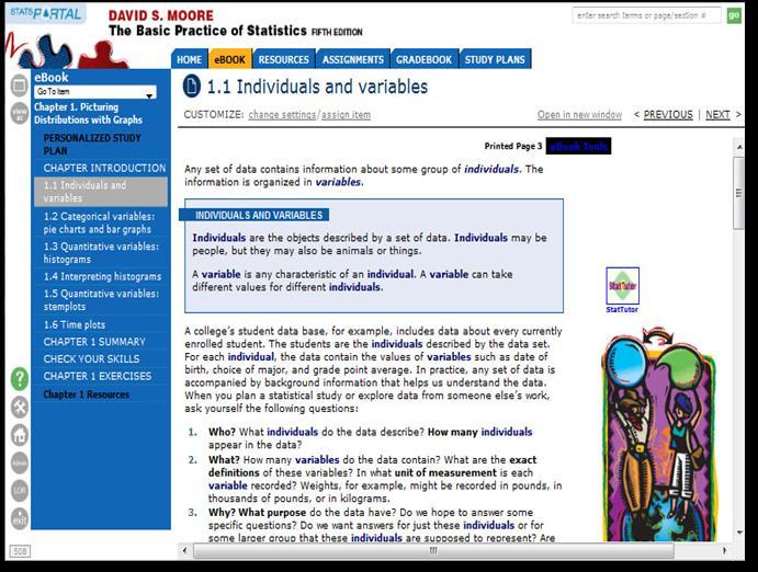 6 The StatsPortal ebook The StatsPortal ebook is a complete online version of David S. Moore s The Basic Practice of Statistics, Fifth Edition.