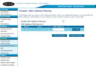 USING THE WEB-BASED ADVANCED USER INTERFACE Setting MAC Address Filtering The MAC address filter is a powerful security feature that allows you to specify which computers are allowed on the network.