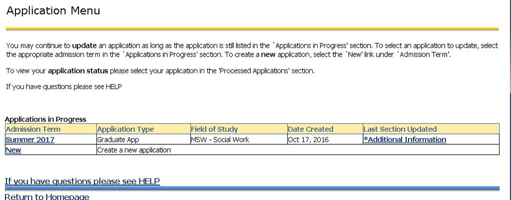 When you log in you ll see your in-progress application listed. Click the link (here, Summer 2017 because the example application is for an Advanced Standing student) to work on it again.