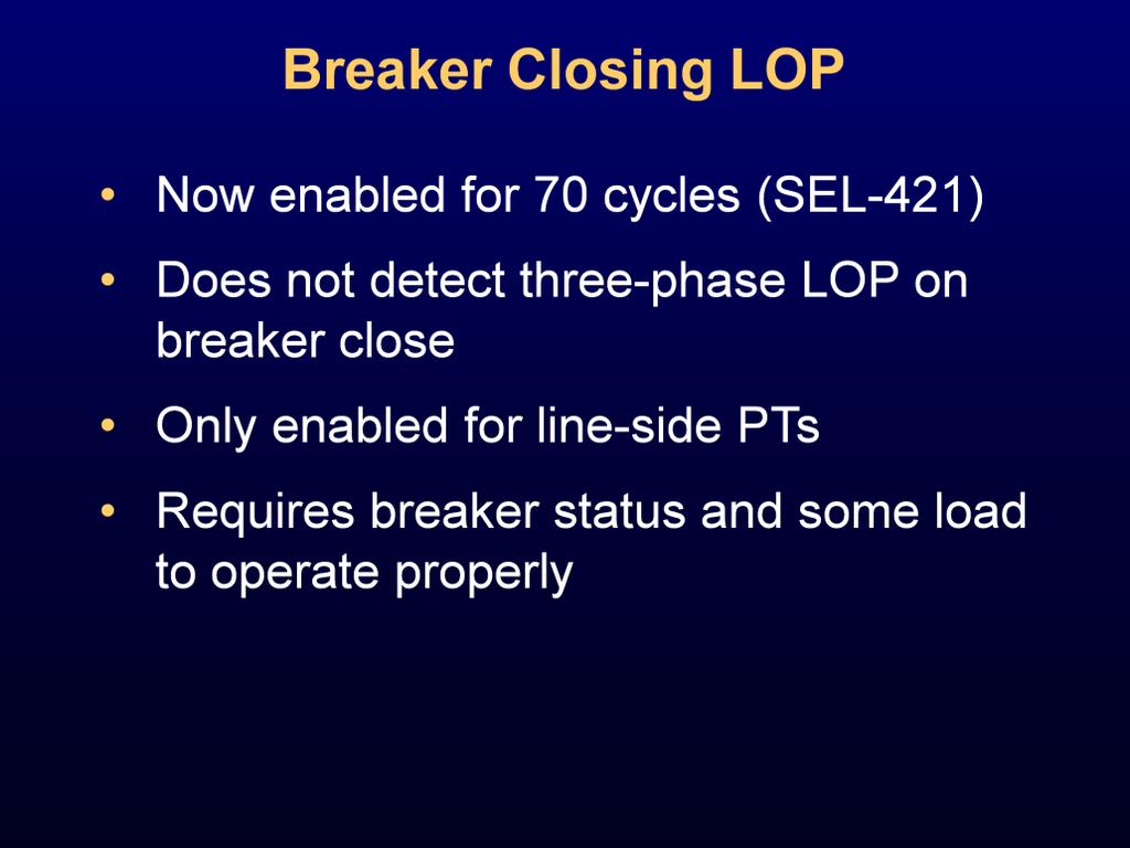 Breaker closing logic is a great addition to the original advanced LOP logic.