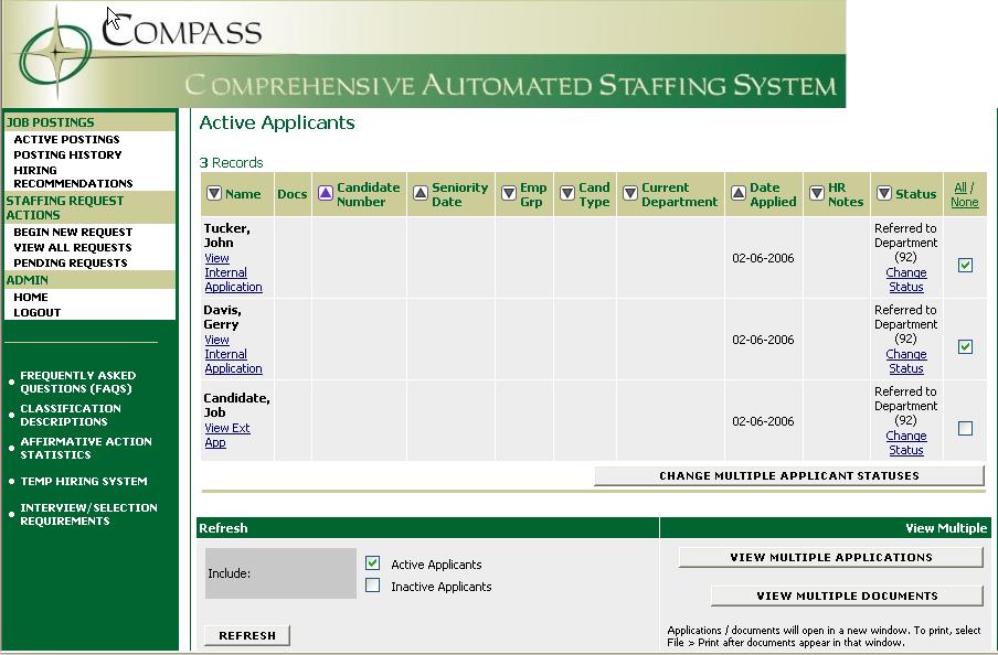 Changing the Status of Applicants While in the Active Applicants display screen, you can change the status of applicants as you review their applications.