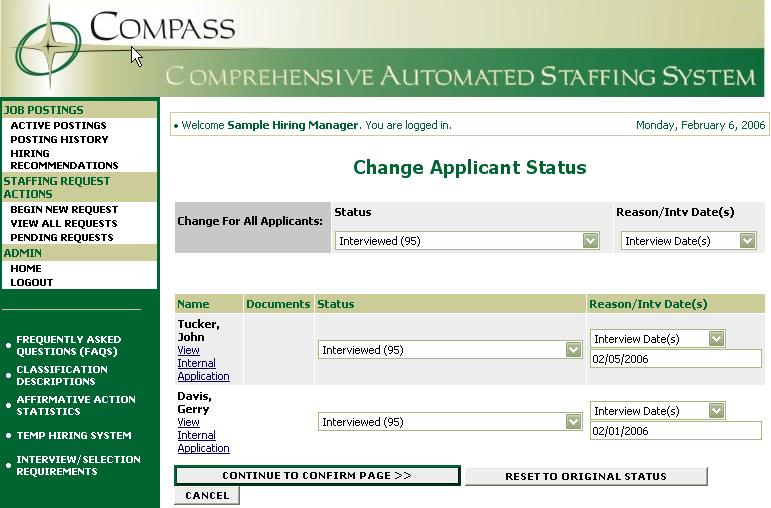 After clicking the Change Multiple Applicant Statuses button, a screen similar to the following will appear: Under the Status column there is a drop down menu of the