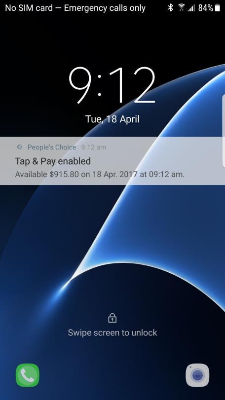 Page 39 The locked screen of your device will show that Tap & Pay is now enabled and will provide your available balance.