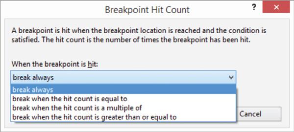 BREAKPOINT HIT COUNT This option lets us configure what needs to be done when the breakpoint is hit or when the codeflow reaches the breakpoint location.