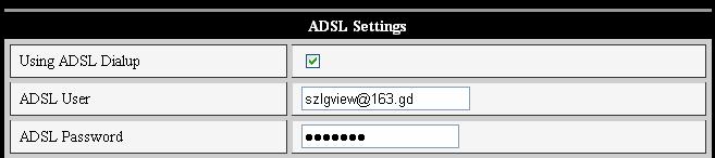 3 ADSL Setting User could enable the ADSL Dialup according to the below Figure 15 (The Telecom Operators will assign the user name and password to you when you apply for ADSL service.