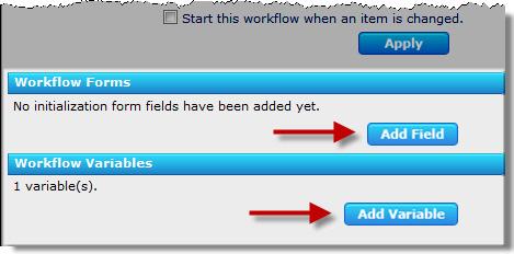 Configure any workflow variables and workflow initialization form fields required for your workflow.