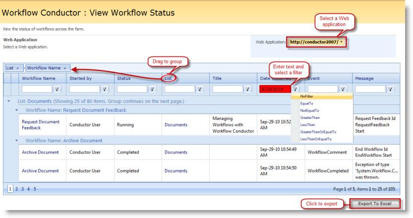 The Workflow Status table has several features to help you organize and identify relevant workflow data: To filter workflow history data, enter a string in the filter box below the column name, click