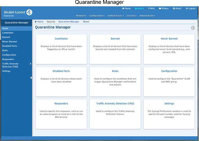 18.0 Quarantine Manager OmniVista 2500 NMS-E 4.2.1.R01 (MR 1) User Guide The Quarantine Manager application enables the network administrator to quarantine devices to protect the network from attacks.