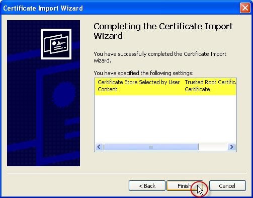 7 f) Confirm the Certificate Store settings you selected in the text box. Click Finish. The cacert.cer file imports into the Certificate Store.