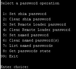 Options Description 99: Exit Exits the driver options. Figure A-2 Password Operations Table A-3 Password Operations Operation Description 1: Set shim password Sets the application password.