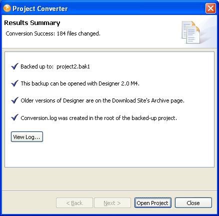 9 Read the project conversion result summary, then click Open Project. If you want to view the log file that is generated, click View Log. 4.