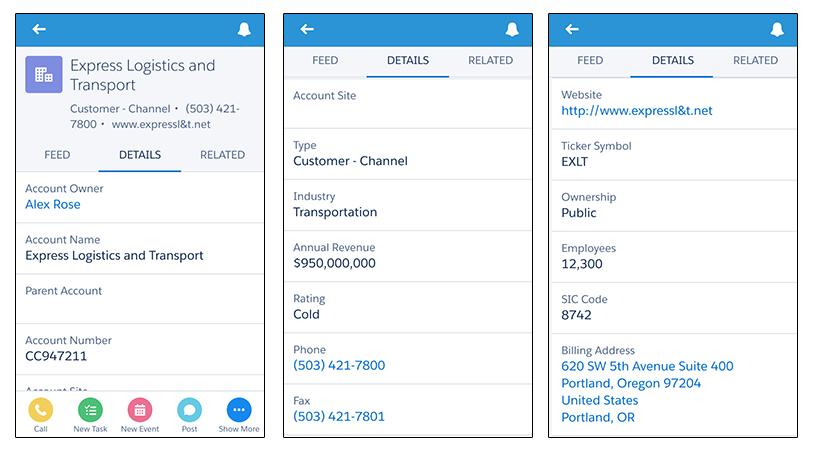 Chapter 4 Customize How Your Data Appears in the Salesforce App In the Salesforce app, the same account detail page looks like this: We only show three here, but there were