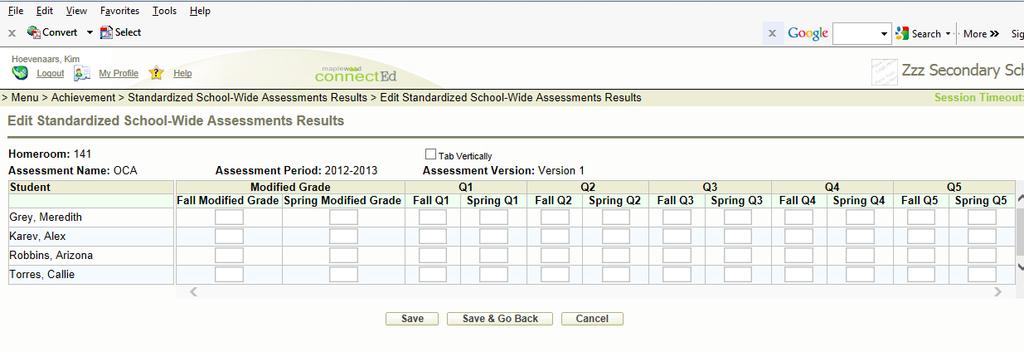 Your Homeroom List will appear with data fields beside each student s name for the Assessment results.