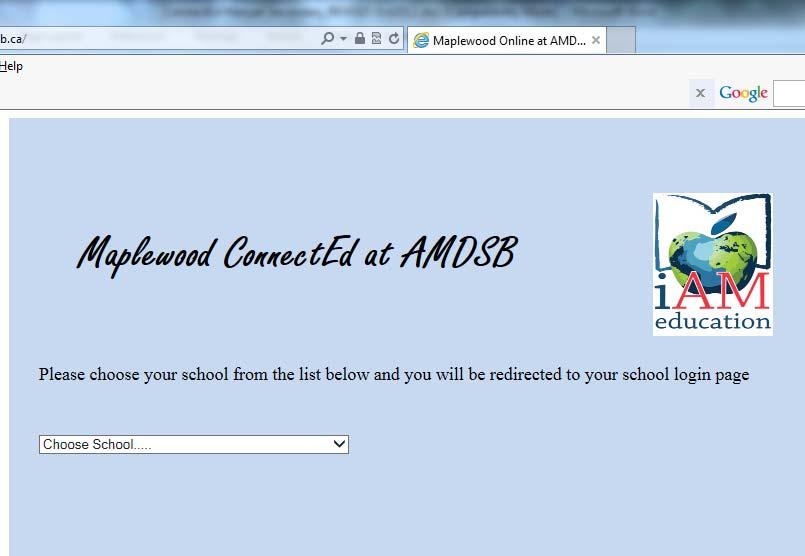 Logging In The web address for Maplewood ConnectEd is: https://maplewood.amdsb.ca Choose your school from the dropdown list.