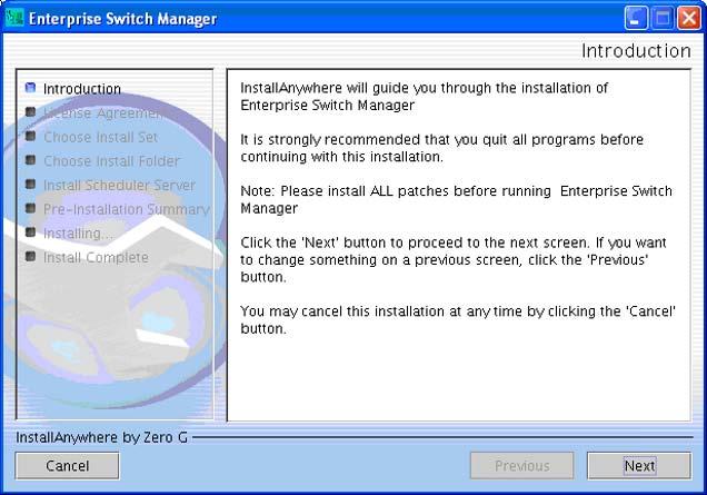 26 InstallAnywhere Introduction dialog box 2 Click Next 3 The