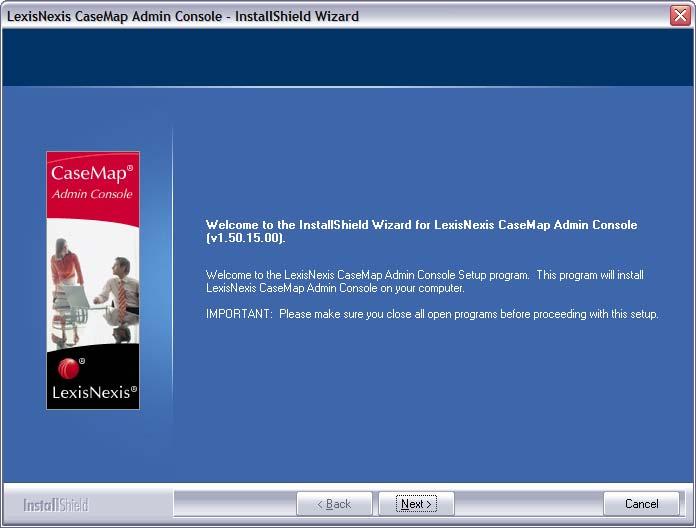 Installing CaseMap Server 45 To install the CaseMap Admin Console 1. Click on the CMAdminSetup.