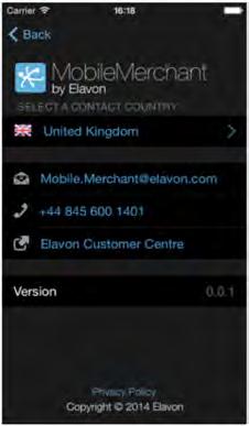 01 or IRE: 1850 812 134. 4.1.5 Privacy Policy Elavon s Privacy Policy can be found at the bottom of the MobileMerchant Support screen or by visiting www.elavon.co.