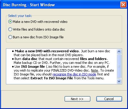 25 CDRoller - User's Manual 6.6.6. Making a new DVD with recovered video. Just click Burn button in the Main ToolBar, select Make a new DVD with recovered video and click the Next button.