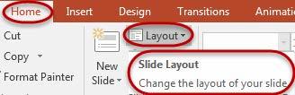window, navigate to Layout and choose the new slide layout for the slide.