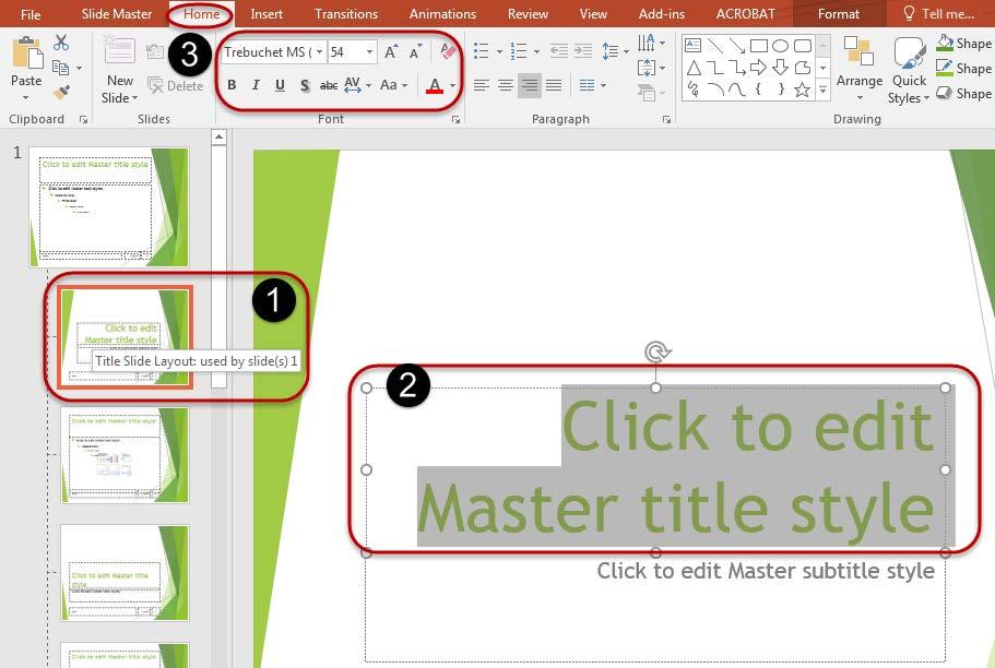 To change a font color, or font style of the Slide Master, or the specific Slide Layout. 1.