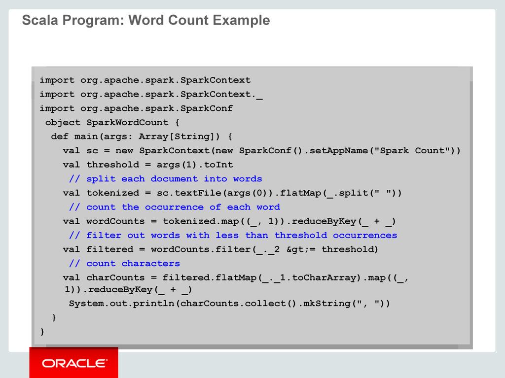 The Scala program in the slide is a classic MapReduce example, which performs a word count.