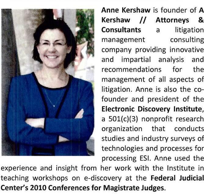 Anne is a member of the Sedona Conference, a Faculty Member of Columbia University s Executive Master of Science in Technology Management, is on the Advisory Board and faculty for the Georgetown