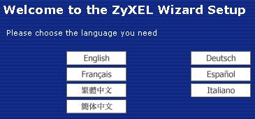 Chapter 5 Connection Wizard 2 Choose a language by clicking on the language s button. The screen will update. Click the Next button to proceed to the next screen.