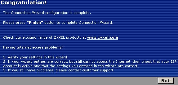 Chapter 5 Connection Wizard 5.6 Connection Wizard Complete Click Finish to complete the wizard setup.