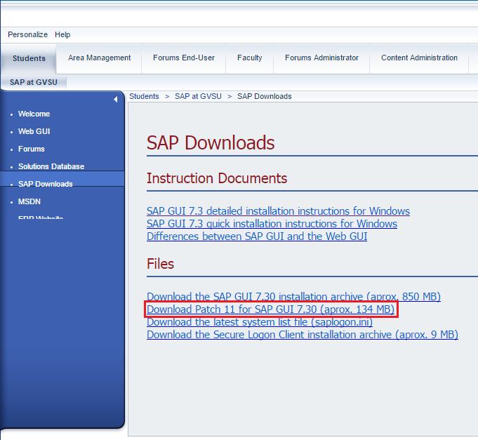 5. Install the GUI Patch provided on the ERP Initiative Portal. a. If necessary, refer to step 2a and 2b to navigate to the SAP Downloads page on the Siedman ERP Initiative Portal. b.