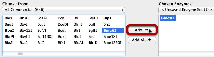 Add to an Enzyme Set To add the selected enzyme(s) to the Chosen Enzymes set, click the Add button.